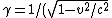 \gamma=1/(\sqrt{1-v^2/c^2})
